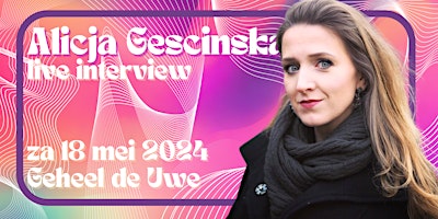 Imagen principal de Alicja Gescinska - live interview in Geheel de Uwe