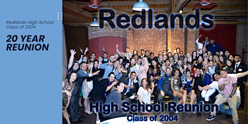 Imagem principal do evento Redlands High School  Class of 2004 - 20 Year Reunion