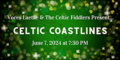 Imagem principal do evento Celtic Coastlines - presented by Voces Laetae and The Celtic Fiddlers