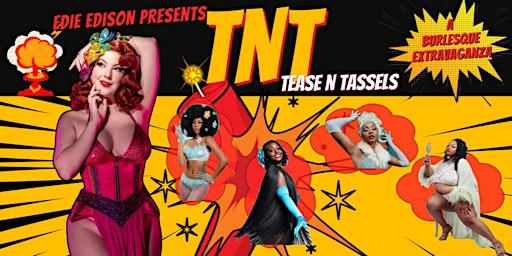 Immagine principale di TNT: Tease N Tassels Burlesque Show 