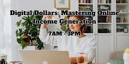 Hauptbild für Digital Dollars: Mastering Online Income Generation