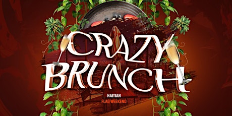 CRAZY BRUNCH SUNDAY MAY 19