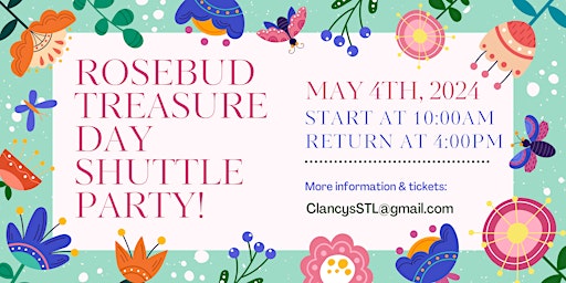 Image principale de Rosebud Treasure Day Shuttle Party!