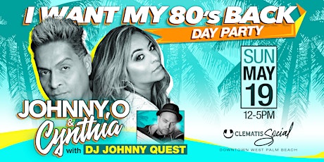 Imagen principal de I Want My 80's Back: Johnny O & Cynthia with  DJ Johnny Quest