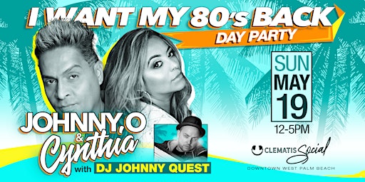 Imagem principal do evento I Want My 80's Back: Johnny O & Cynthia with  DJ Johnny Quest