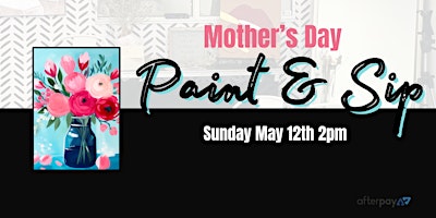 Primaire afbeelding van Paint & Sip: Mother's Day Paint Party Premium