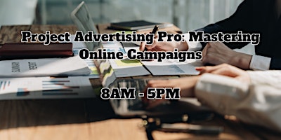 Primaire afbeelding van Project Advertising Pro: Mastering Online Campaigns