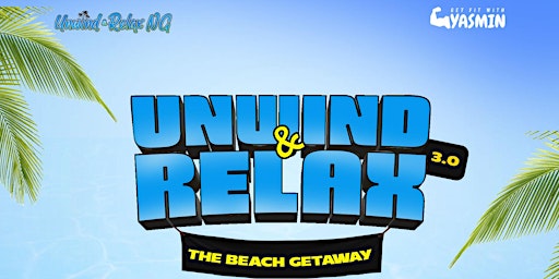 Hauptbild für UNWIND & RELAX 3.0. The Beach Getaway