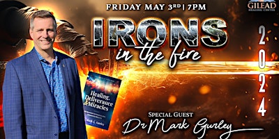 Imagem principal do evento MARK GURLEY - IRONS IN THE FIRE - Healing Service