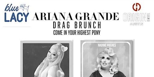 Blue Lacy's Ariana Grande Drag Brunch primary image