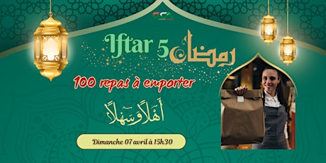 5e Iftar du Ramadan 2024 - 100 Repas à emporter primary image
