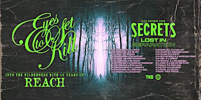 Imagem principal do evento Eyes Set To Kill's 15th Anniversary of Reach WSG Secrets At Basement Transm