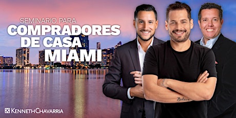 SEMINARIO PARA COMPRADORES DE CASA | Miami, FL.