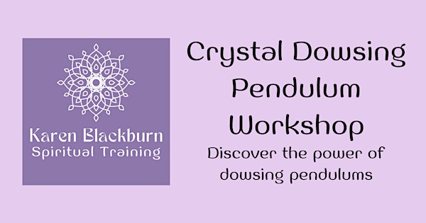 Crystal Dowsing Pendulum Workshop - Cornwall