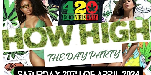 HOW HIGH - THE 4.20 Day Party primary image