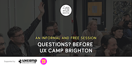 Primaire afbeelding van LTUX Brighton: Questions? Before UX Camp Brighton