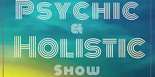 Psychic & Holistic Show (V.I.P) primary image