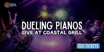 Image principale de Dueling Pianos LIVE at Coastal Grill!