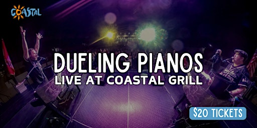 Dueling Pianos LIVE at Coastal Grill! primary image