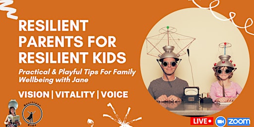 Resilient Parents For Resilient Kids