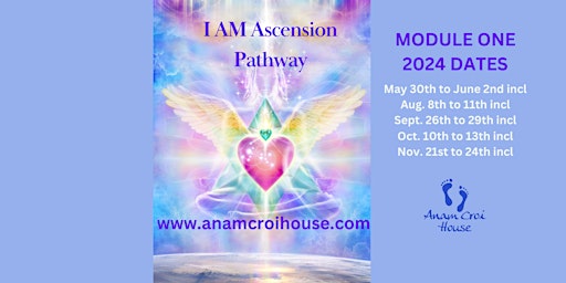Imagem principal de I AM Ascension Pathway Module One (Thurs 8th Aug. to Sun 11th Aug. incl)