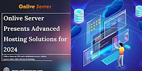 Onlive Server Presents Advanced Hosting Solutions for 2024