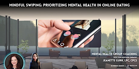 Mindful Swiping Workshop: Prioritizing Mental Health in Online Dating primary image