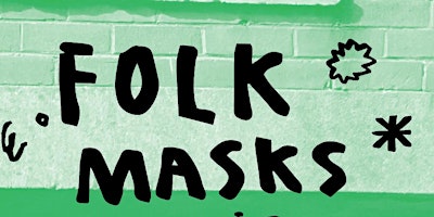 Hauptbild für Folk Masks For May Day withh Rebecca Child
