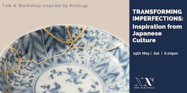 Transforming Imperfections: Inspiration from Japanese Culture