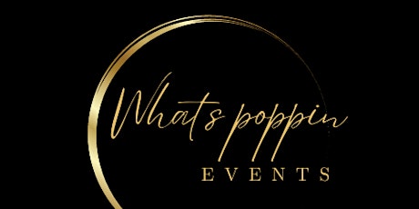 Whats Poppin events 2024