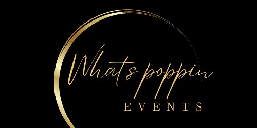 Whats Poppin events 2024 primary image