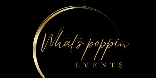 Image principale de Whats Poppin events 2024