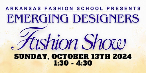 Primaire afbeelding van Arkansas Fashion School 2024 Emerging Designers Fashion Show