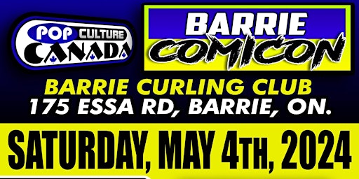 Barrie ComiCon : May 4th 2024  :  Comic Con primary image
