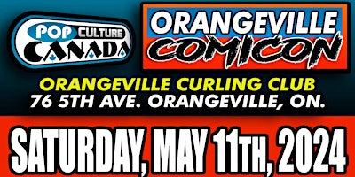 Orangeville ComiCon : May 11th 2024  :  Comic Con primary image