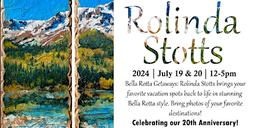 Immagine principale di Meet The Artist -  Rolinda Stotts - July 1`9-20 