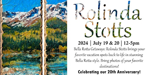 Meet The Artist -  Rolinda Stotts - July 1`9-20