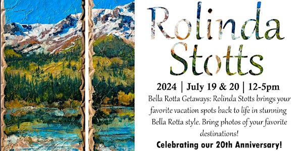 Meet The Artist -  Rolinda Stotts - July 1`9-20