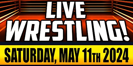 GCW : ORANGEVILLE MAY 11TH  : LIVE WRESTLING primary image