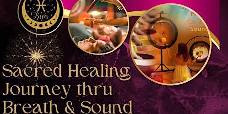 Sacred Healing Journey thru Breath & Sound