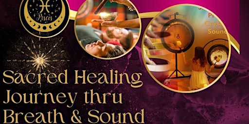Sacred Healing Journey thru Breath & Sound primary image