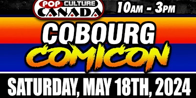 Imagem principal de Cobourg ComiCon : May 18th 2024  :  Comic Con