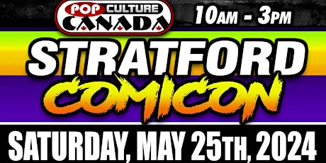 Stratford ComiCon : May 25th 2024  :  Comic Con primary image