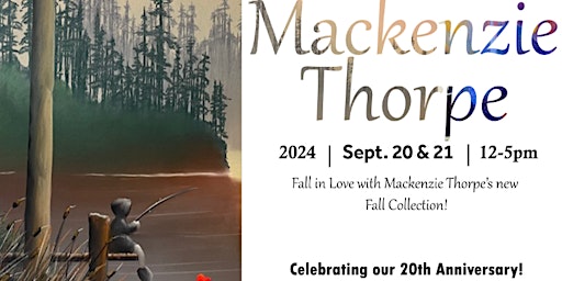 Imagem principal do evento Meet the Artist - Mackenzie Thorpe - September 20th & 21st