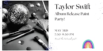 Imagem principal do evento Taylor Swift album release Paint Party: Paint the Album Cover!