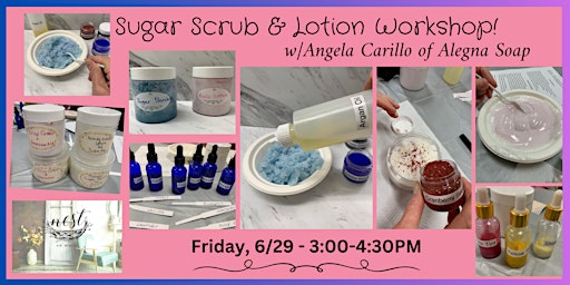 Hauptbild für Make Your Own Sugar Scrub & Lotion Workshop with Angela of Alegna Soap
