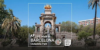 Image principale de Live Walk in Barcelona - Ciutadella Park