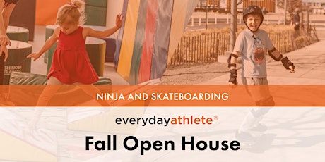 Fall Open House 11AM: Ninja and Skateboarding primary image