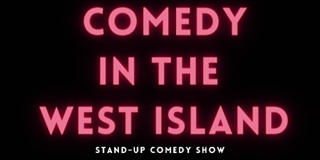 Comedy In The West Island ( Stand-Up Comedy ) MTLCOMEDYCLUB.COM primary image