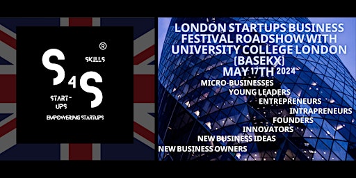 London Startups Business Festival Roadshow Hosted by UCL (BaseKX) primary image